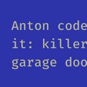 Anton Code It 4 Killer Garage Door из CodeWars
