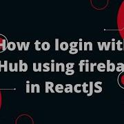 Set Up GitHub User Authentication Using Firebase And React