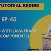 EP 45 Working With Java Frame AWT Components