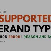 Unsupported Operand Types Python Neeraj Sharma