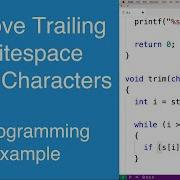 Remove Trailing Whitespace String Characters C Programming Example