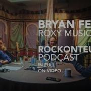 Bryan Ferry Of Roxy Music Speaks To Gary Kemp And Guy Pratt IN FULL Rockonteurs