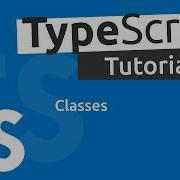 TypeScript Tutorial 12 Classes