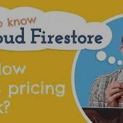 Cloud Firestore Pricing Get To Know Cloud Firestore 3