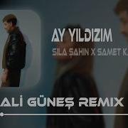 Yok Ki Senden Başka Dünyam Sıla Şahin X Samet Kardeşler Ali Güneş Remix Ay Yıldızım