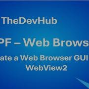 C WPF UI Tutorial Part 1 Create A Web Browser GUI With WebView2