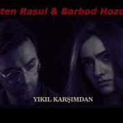 055 Ayten Rasul Barbod Hozouri YIKIL KARŞIMDAN Türkçe Müzik
