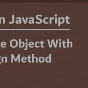 Learn JavaScript In Arabic 2021 085 Create Object With Assign Method