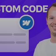 How To Add Custom Code In Webflow