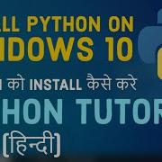 HINDI Python Tutorial For Beginners 2 Python क Install क स कर Install Python On Windows 10
