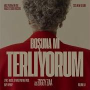 BOŞUNA MI TERLİYORUM Feat Ziggy Zaa