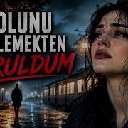 Yolunu Gözlemekten Yoruldum