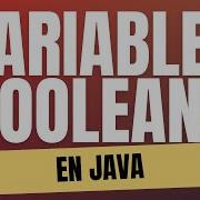 Variables Booleanas En Java Boolean Variables In Java