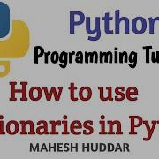 How To Use Dictionaries In Python Python Tutorial By Mahesh Huddar