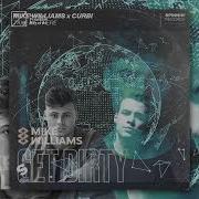 Mike Williams X Curbi Take Me There X Get Dirty 1eonard Mashup
