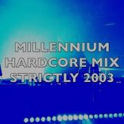 Millennium Hardcore Strictly 2003 Mix 335