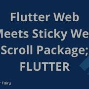 Flutter Web Meets Stickly Web Scroll Package FLUTTER