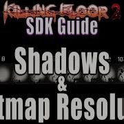 KF2 SDK Guide Lightmap Resolution And Shadows