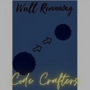 How To Make Advanced Wall Running In Unity 2d Code Crafters