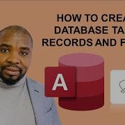 HOW TO CREATE DATABASE TABLE RECORDS AND FORMS ON MICROSOFT ACCESS