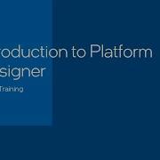 Introduction To Platform Designer