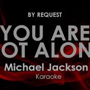 You Are Not Alone Michael Jackson Karaoke