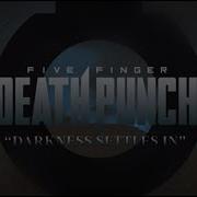 Five Finger Death Punch Darkness Settles In Official Lyric Video