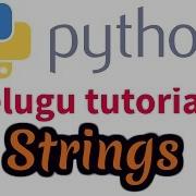 Python Telugu Tutorial 5 About Python Strings