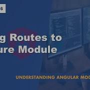 173 Adding Routes To Feature Module Understanding Angular Modules A Complete Angular Course