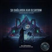 ŞU DAĞLARDA KAR OLSAYDIM COVER BORA ERDOĞDU Müslümgürses Ahmetkaya