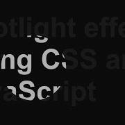 Spotlight Effect On Mousemove Using JavaScript Noorhub