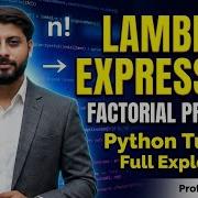 Lambda Expression In Python Factorial Program In Python Python Tutorial Full Explanation