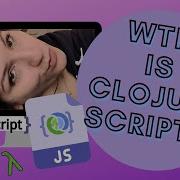 WTF Is CLOJURESCRIPT