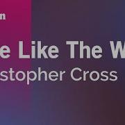 Ride Like The Wind Christopher Cross Karaoke Version KaraFun