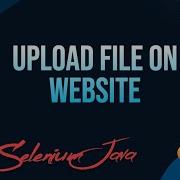 Upload File Using Selenium Selenium WebDriver Full Training