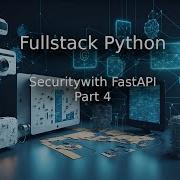 Full Stack Python With FastAPI And HTMX Part 4 Security