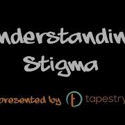 Understanding Stigma