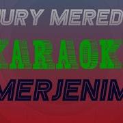 Nury Meredow Merjenim Minus Karaoke Turkmen Aydymlar Minus Karaoke