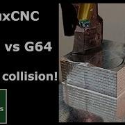 LinuxCNC G61 Vs G64 Part Collision PM25MV