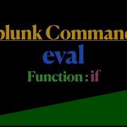 Splunk Eval If Else