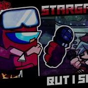 FNF Vs Impostor V5 Stargazer But I Sing It FNF Cover