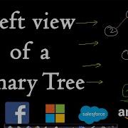 Left View Of A Binary Tree
