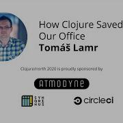 How Clojure Saved Our Office Tomáš Lamr