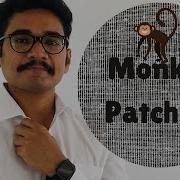 Python Skill Series Monkey Patching