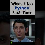When I Use Python First Time Python Vs Other Language Shorts Comedy Memes Programming