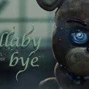 SFM FNAF2 ANNIVERSARY Lullaby Bye Dr Steel