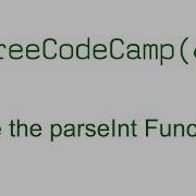 Use The ParseInt Function Free Code Camp