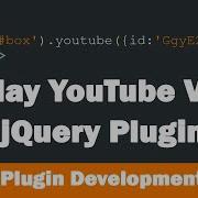 Display YouTube Video With JQuery Plugin JQuery Plugin Development Part 3