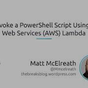How To Invoke A PowerShell Script Using Amazon Web Services AWS Lambda
