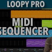 Loopy Pro V2 Tutorial 48 MIDI Sequencer And MIDI Clips